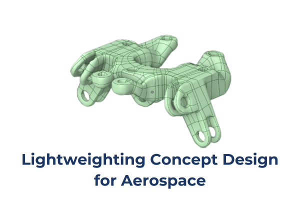 Lightweighting Concept Design for Aerospace
