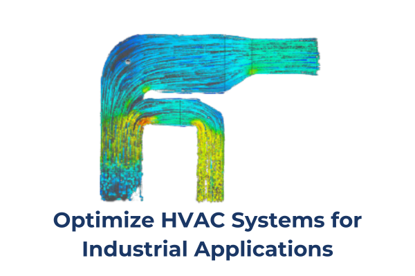 Optimize HVAC Systems for Industrial Applications